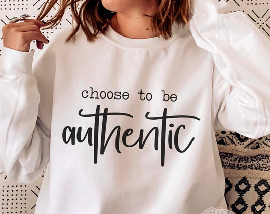 Choose to Be Authentic